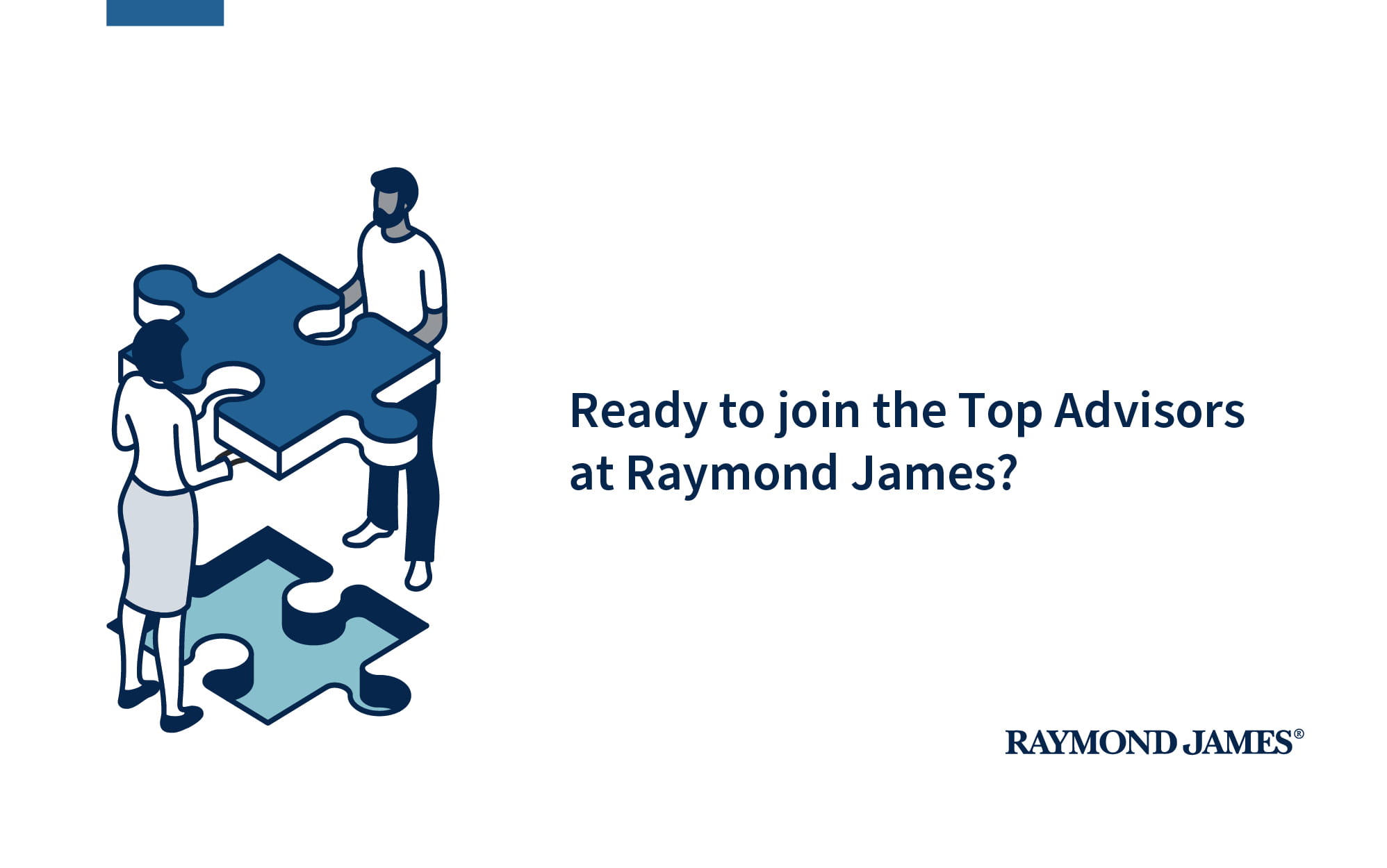 Ready to join the Top Advisors at Raymond James?